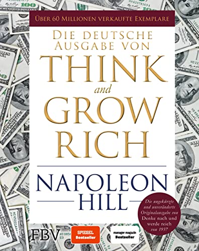 Stock image for Think and Grow Rich ? Deutsche Ausgabe: Die ungekrzte und unvernderte Originalausgabe von Denke nach und werde reich von 1937. Limitierte Sonderausgabe mit Goldschnitt for sale by medimops