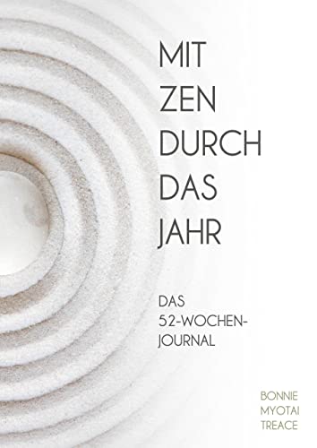 Stock image for Mit Zen durch das Jahr: Das 52-Wochen-Journal for sale by medimops