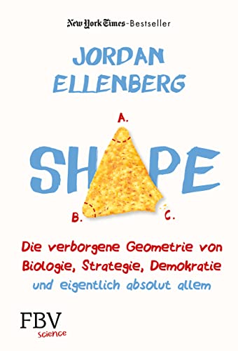 Beispielbild fr Shape: Die verborgene Geometrie von Biologie, Strategie, Demokratie und eigentlich absolut allem zum Verkauf von medimops
