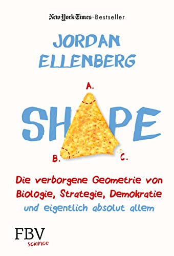 Stock image for Shape: Die verborgene Geometrie von Biologie, Strategie, Demokratie und eigentlich absolut allem for sale by medimops