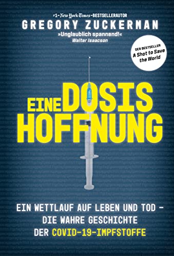 Stock image for Eine Dosis Hoffnung: Ein Wettlauf auf Leben und Tod ? Die wahre Geschichte der Covid-19-Impfstoffe for sale by medimops