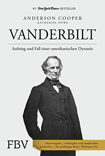 9783959725965: Vanderbilt: Aufstieg und Fall einer amerikanischen Dynastie