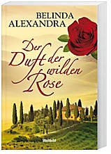 9783959732666: Der Duft der wilden Rose Alexandra Belinda