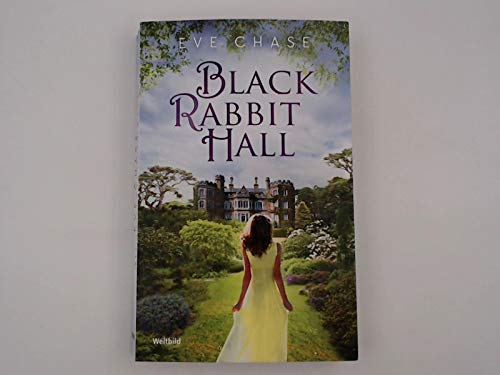 Beispielbild fr Black Rabbit Hall : eine Familie, ein Geheimnis, ein Sommer, der alles verndert : Roman / Eve Chase ; Deutsch von Carolin Mller zum Verkauf von Versandantiquariat Felix Mcke