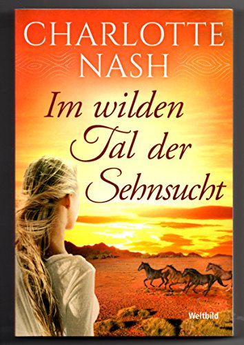 Stock image for Im wilden Tal der Sehnsucht for sale by medimops