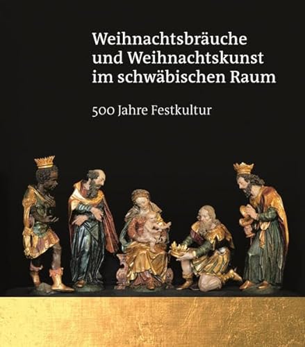 9783959761031: Weihnachtsbruche und Weihnachtskunst im schwbischen Raum - 500 Jahre Festkultur