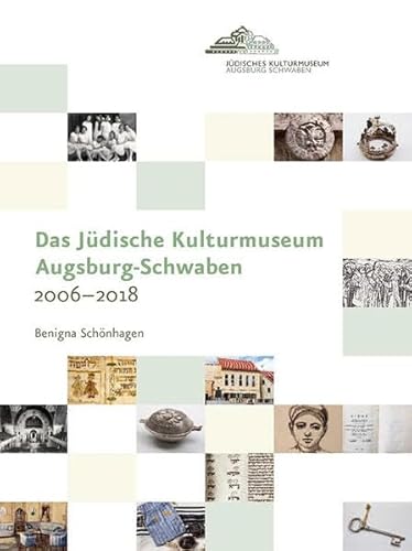 Beispielbild fr Das Jdische Kulturmuseum Augsburg-Schwaben 2006?2018 zum Verkauf von medimops