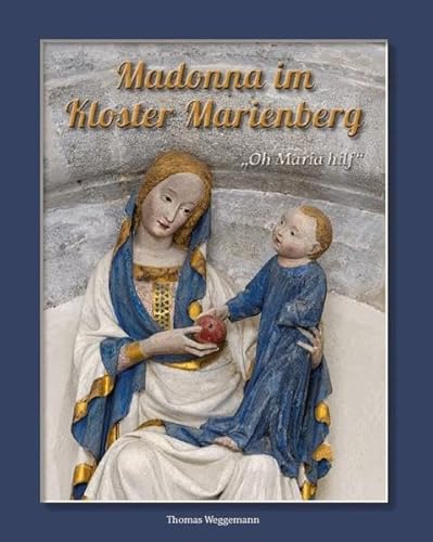 Stock image for "Oh, Maria hilf!" - Madonna im Kloster Marienberg -Language: german for sale by GreatBookPrices