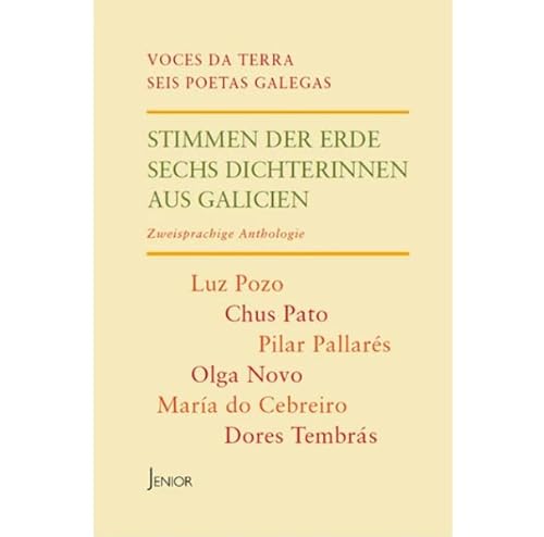 Stock image for Stimmen der Erde: Sechs Dichterinnen aus Galicien for sale by Revaluation Books