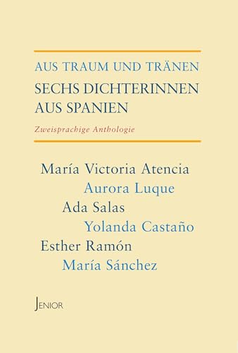 Beispielbild fr Aus Traum und Trnen: Sechs Dichterinnen aus Spanien zum Verkauf von Revaluation Books