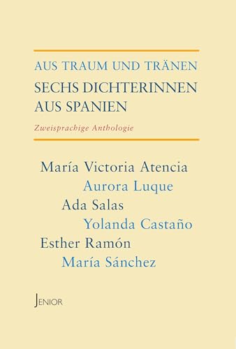 Imagen de archivo de Aus Traum und Trnen: Sechs Dichterinnen aus Spanien a la venta por Revaluation Books