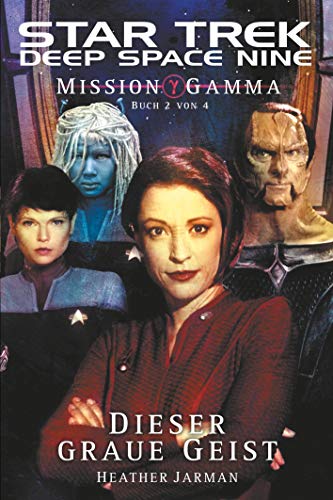 9783959819169: Star Trek Deep Space Nine 6: Mission Gamma 2 - Dieser graue Geist