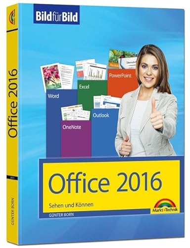 9783959820110: Office 2016 Bild fr Bild: Sehen und Knnen. Fr Word, Excel, Outlook, PowerPoint - Eine leicht verstndliche Anleitung in Bildern. Komplett in Farbe.