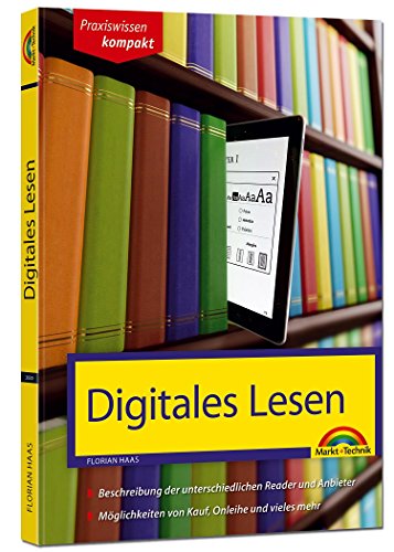 Stock image for Digitales Lesen - Kindle, Tolino & Co erklrt und beschrieben for sale by Ammareal