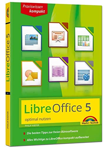 Beispielbild fr LibreOffice 5. Praxiswissen Kompakt: Optimal nutzen. Alle wichtigen Funktionen kompakt aufbereitet. Die besten Tipps zur freien Brosoftware zum Verkauf von Ammareal