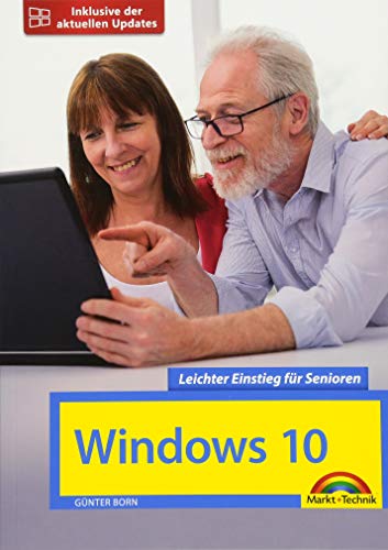 Beispielbild fr Windows 10 Leichter Einstieg fr Senioren - mit allen Neuheiten und Updates zum Verkauf von medimops