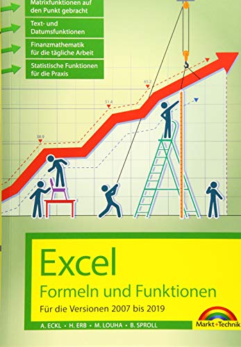 Excel Formeln und Funktionen für die Versionen 2007 bis 2019 - Alois Eckl