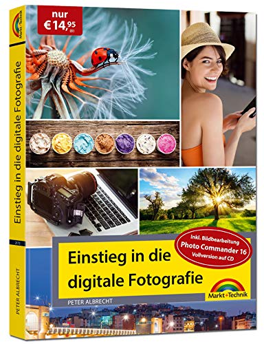 Beispielbild fr Digitale Fotografie - Einstieg und Praxis inkl. Foto Bearbeitungs Programm - komplett in Farbe zum Verkauf von medimops