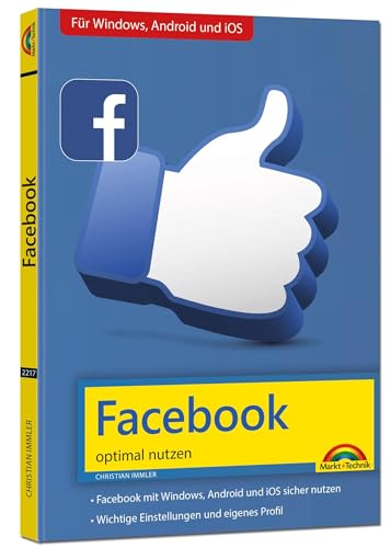 Stock image for Facebook - optimal nutzen - Alle wichtigen Funktionen erklrt - Tipps & Tricks -Language: german for sale by GreatBookPrices