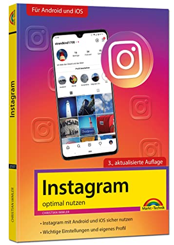 Stock image for Instagram - optimal nutzen - Alle Funktionen anschaulich erklrt mit vielen Tipps und Tricks - komplett in Farbe - 2. Auflage for sale by GreatBookPrices
