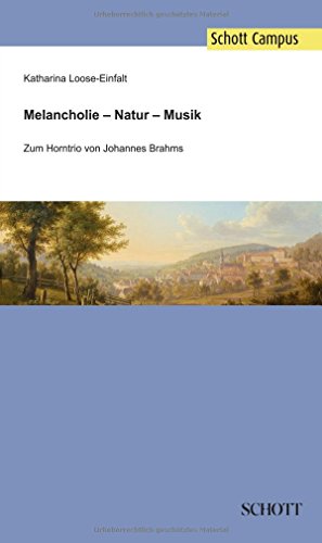 Beispielbild fr Melancholie Natur Musik Zum Horntrio von Johannes Brahms zum Verkauf von PBShop.store US
