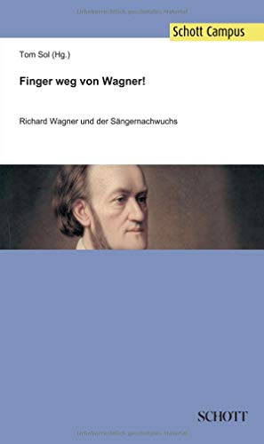 Beispielbild fr Finger weg von Wagner Richard Wagner und der Sngernachwuchs zum Verkauf von PBShop.store US