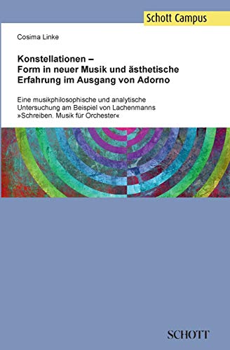 Beispielbild fr Konstellationen - Form in neuer Musik und ästhetische Erfahrung im Ausgang von Adorno zum Verkauf von Ria Christie Collections