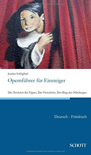 Beispielbild fr Opernfhrer fr Einsteiger: Die Hochzeit des Figaro, Der Freischtz, Der Ring des Nibelungen zum Verkauf von medimops