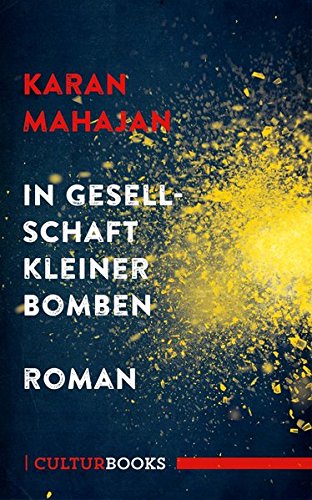 Imagen de archivo de In Gesellschaft kleiner Bomben: Roman a la venta por medimops