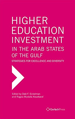 Imagen de archivo de Higher Education Investment in the Arab States of the Gulf: Strategies for Excellence and Diversity (The Gulf Research Centre Book Series) a la venta por GF Books, Inc.