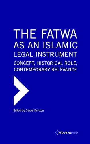 Stock image for The Fatwa As An Islamic Legal Instrument: Concept, Historical Role, Contemporary Relevance 3 Vol.Set. for sale by Basi6 International