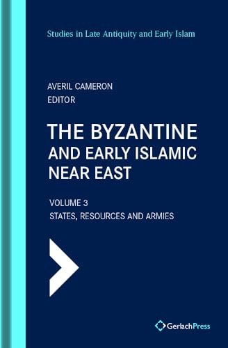 9783959940887: The Byzantine and Early Islamic Near East: Volume 3: States, Resources and Armies