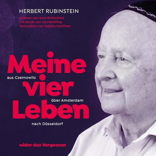 Beispielbild fr Herbert Rubinstein Meine vier Leben: von Czernowitz ber Amsterdam nach Dsseldorf zum Verkauf von medimops