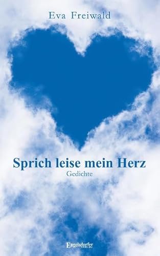 9783960084228: Sprich leise mein Herz: Gedichte