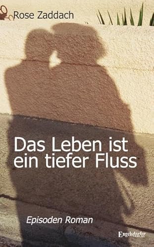 9783960084747: Das Leben ist ein tiefer Fluss: Von Abenteuern des Lebens. Episoden Roman