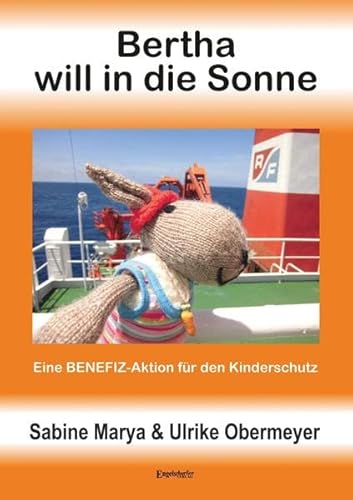 Beispielbild fr Bertha will in die Sonne: Eine BENEFIZ-Aktion fr den Kinderschutz zum Verkauf von medimops