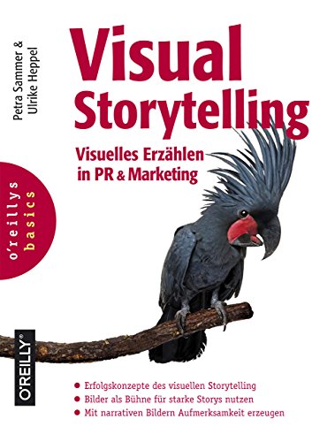 Beispielbild fr Visual Storytelling: Visuelles Erzhlen in PR & Marketing (basics-Reihe) zum Verkauf von medimops