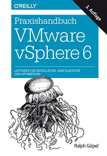 Beispielbild fr Praxishandbuch VMware vSphere 6: Leitfaden fr Installation, Konfiguration und Optimierung Gpel, Ralph zum Verkauf von online-buch-de