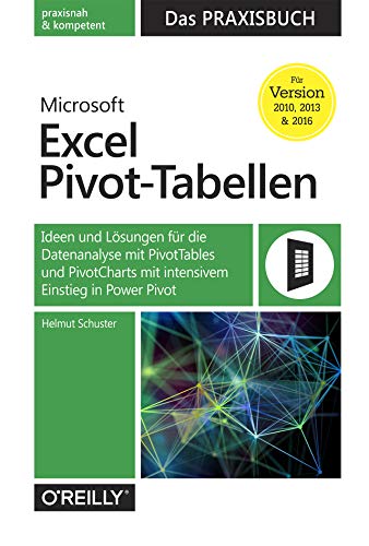 9783960090465: Schuster, H: Microsoft Excel Pivot-Tabellen: Das Praxisbuch