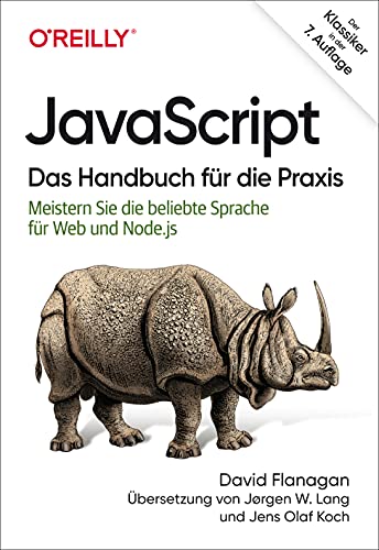 JavaScript - Das Handbuch für die Praxis : Meistern Sie die beliebte Sprache für Web und Node.js - David Flanagan