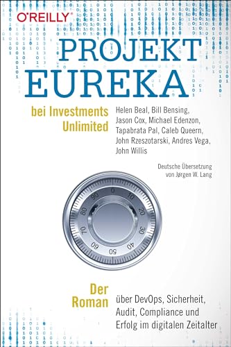 Stock image for Projekt Eureka bei Investments Unlimited: Der Roman ber DevOps, Sicherheit, Audit, Compliance und Erfolg im digitalen Zeitalter for sale by Revaluation Books