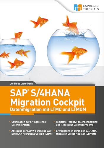 Stock image for SAP S/4HANA Migration Cockpit - Datenmigration mit LTMC und LTMOM -Language: german for sale by GreatBookPrices