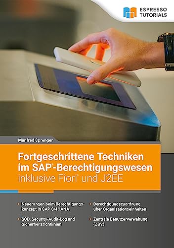 Beispielbild fr Fortgeschrittene Techniken im SAP-Berechtigungswesen inklusive Fiori und J2EE zum Verkauf von Revaluation Books