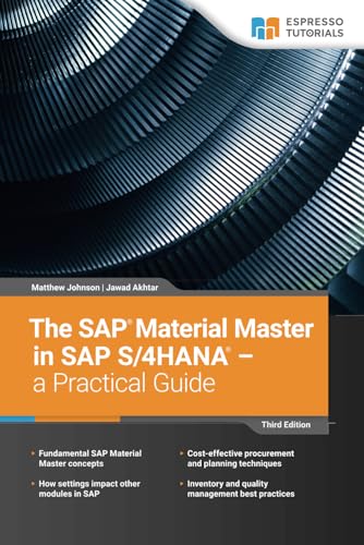 Imagen de archivo de The SAP Material Master in SAP S/4HANA - a Practical Guide: 3rd edition a la venta por California Books