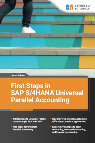 Imagen de archivo de First Steps in SAP S/4HANA Universal Parallel Accounting a la venta por GF Books, Inc.