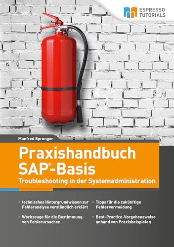 9783960124009: Praxishandbuch SAP-Basis - Troubleshooting in der Systemadministration