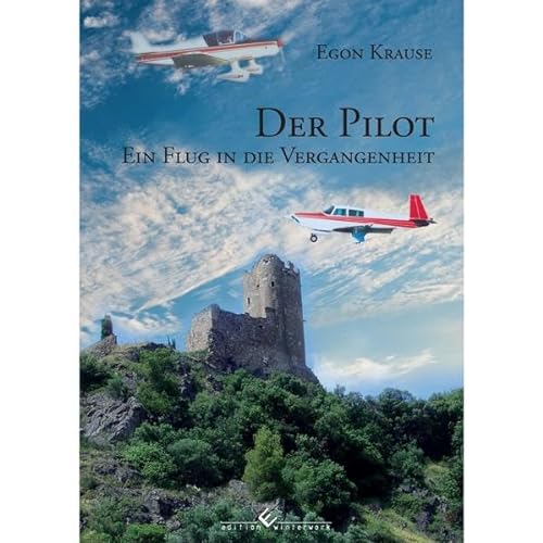Stock image for Der Pilot: Ein Flug in die Vergangenheit for sale by medimops