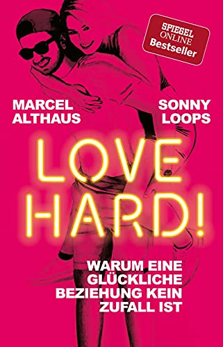 Stock image for Love Hard!: Warum eine glckliche Beziehung kein Zufall ist for sale by medimops
