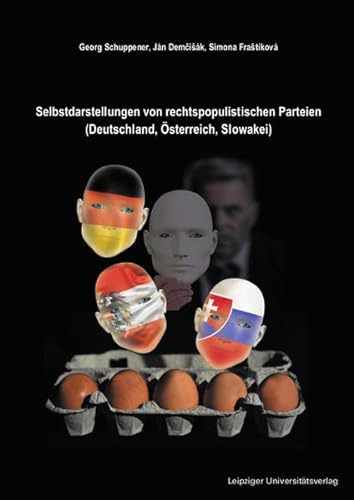 Beispielbild fr Selbstdarstellungen von rechtspopulistischen Parteien (Deutschland, sterreich, Slowakei) zum Verkauf von medimops