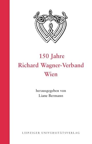 Beispielbild fr 150 Jahre Richard Wagner-Verband Wien: Festveranstaltung am 12. November 2022 zum Verkauf von Jasmin Berger